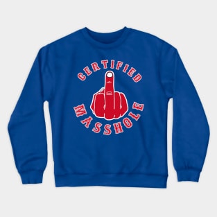 Certified Masshole Crewneck Sweatshirt